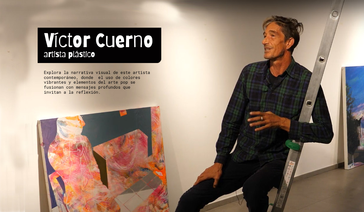 Artista plástico Víctor Cuerno